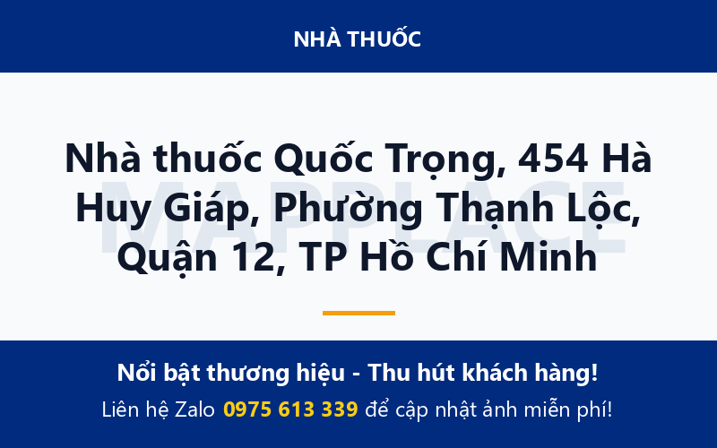 Nhà thuốc Quốc Trọng, 454 Hà Huy Giáp, Phường Thạnh Lộc, Quận 12, TP Hồ Chí Minh
