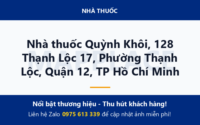 Nhà thuốc Quỳnh Khôi, 128 Thạnh Lộc 17, Phường Thạnh Lộc, Quận 12, TP Hồ Chí Minh