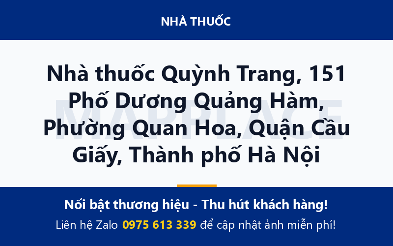 Nhà thuốc Quỳnh Trang, 151 Phố Dương Quảng Hàm, Phường Quan Hoa, Quận Cầu Giấy, Thành phố Hà Nội
