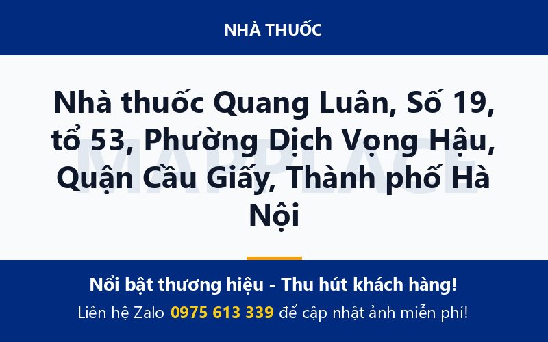 Nhà thuốc Quang Luân, Số 19, tổ 53, Phường Dịch Vọng Hậu, Quận Cầu Giấy, Thành phố Hà Nội