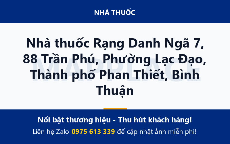 Nhà thuốc Rạng Danh Ngã 7, 88 Trần Phú, Phường Lạc Đạo, Thành phố Phan Thiết, Bình Thuận