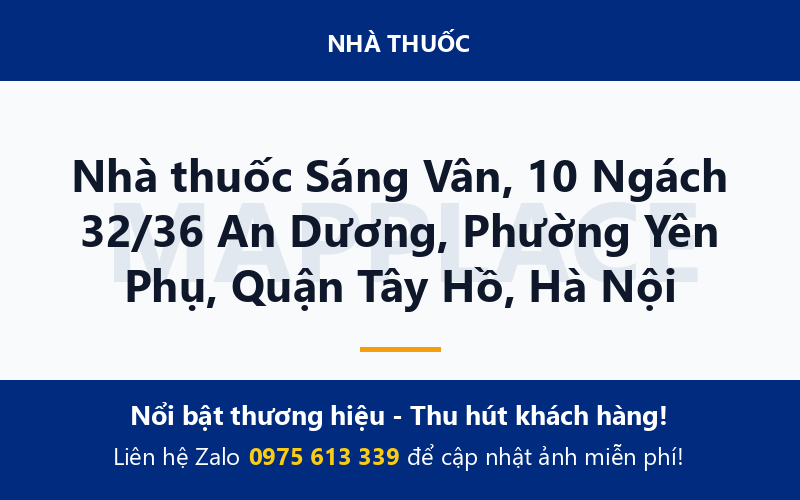 Nhà thuốc Sáng Vân, 10 Ngách 32/36 An Dương, Phường Yên Phụ, Quận Tây Hồ, Hà Nội