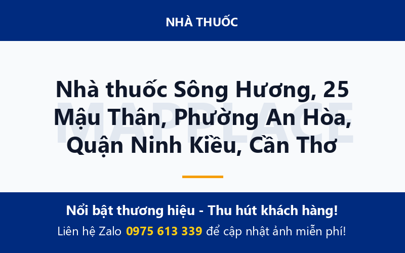 Nhà thuốc Sông Hương, 25 Mậu Thân, Phường An Hòa, Quận Ninh Kiều, Cần Thơ