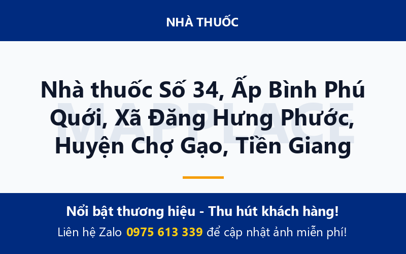 Nhà thuốc Số 34, Ấp Bình Phú Quới, Xã Đăng Hưng Phước, Huyện Chợ Gạo, Tiền Giang