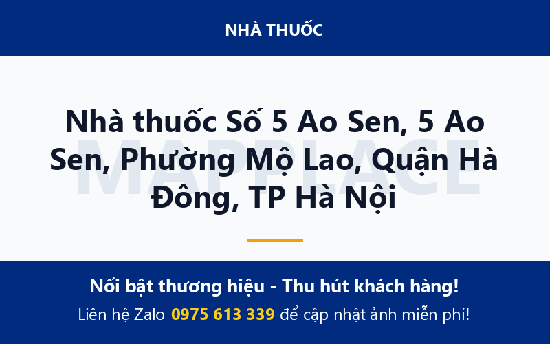 Nhà thuốc Số 5 Ao Sen, 5 Ao Sen, Phường Mộ Lao, Quận Hà Đông, TP Hà Nội