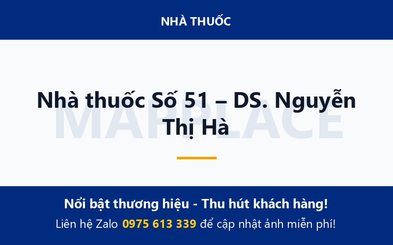 Nhà thuốc Số 51 – DS. Nguyễn Thị Hà