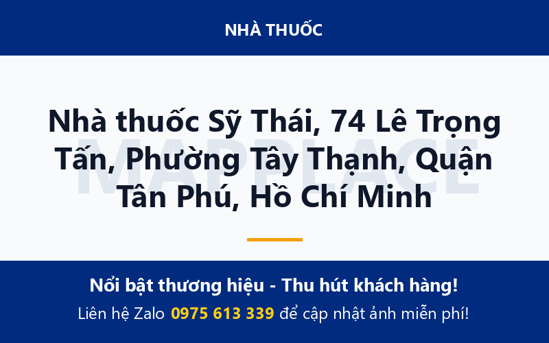 Nhà thuốc Sỹ Thái, 74 Lê Trọng Tấn, Phường Tây Thạnh, Quận Tân Phú, Hồ Chí Minh