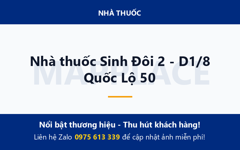 Nhà thuốc Sinh Đôi 2 - D1/8 Quốc Lộ 50