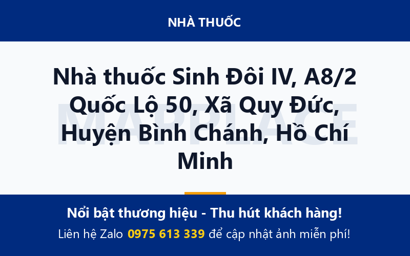Nhà thuốc Sinh Đôi IV, A8/2 Quốc Lộ 50, Xã Quy Đức, Huyện Bình Chánh, Hồ Chí Minh
