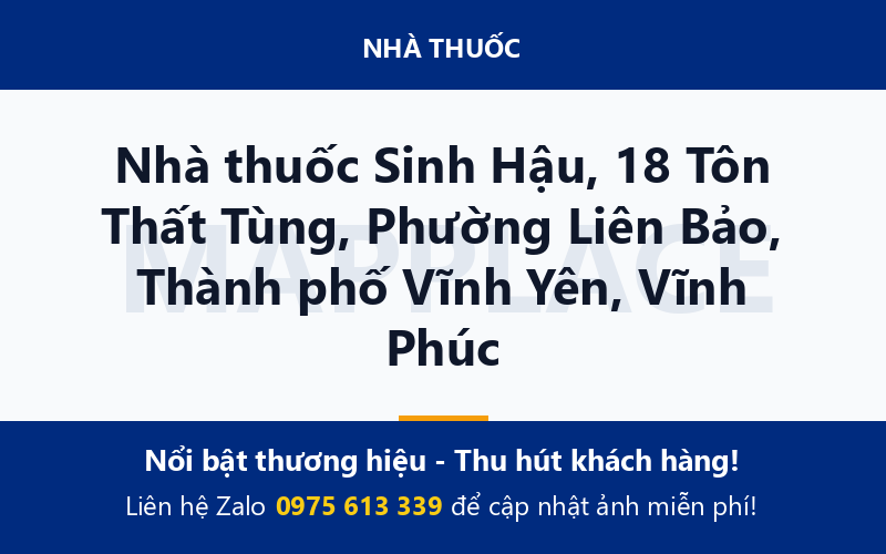 Nhà thuốc Sinh Hậu, 18 Tôn Thất Tùng, Phường Liên Bảo, Thành phố Vĩnh Yên, Vĩnh Phúc