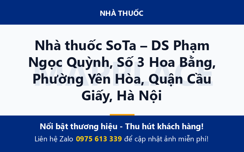 Nhà thuốc SoTa – DS Phạm Ngọc Quỳnh, Số 3 Hoa Bằng, Phường Yên Hòa, Quận Cầu Giấy, Hà Nội