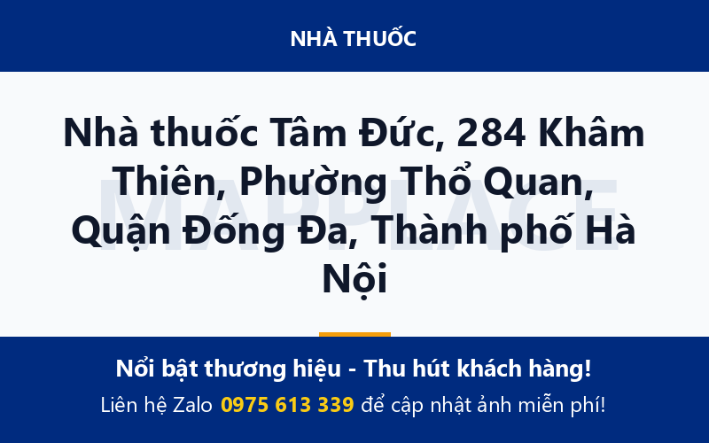 Nhà thuốc Tâm Đức, 284 Khâm Thiên, Phường Thổ Quan, Quận Đống Đa, Thành phố Hà Nội