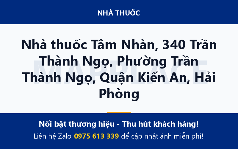 Nhà thuốc Tâm Nhàn, 340 Trần Thành Ngọ, Phường Trần Thành Ngọ, Quận Kiến An, Hải Phòng