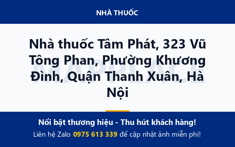 Nhà thuốc Tâm Phát, 323 Vũ Tông Phan, Phường Khương Đình, Quận Thanh Xuân, Hà Nội