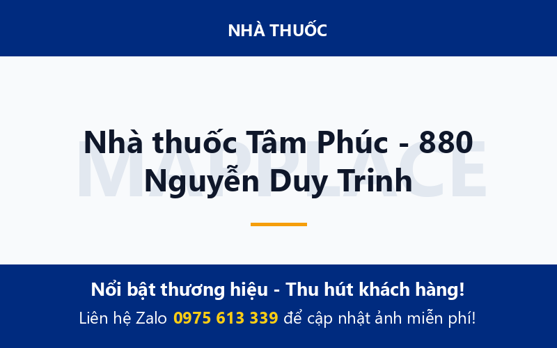 Nhà thuốc Tâm Phúc - 880 Nguyễn Duy Trinh