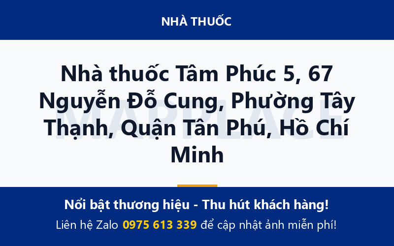 Nhà thuốc Tâm Phúc 5, 67 Nguyễn Đỗ Cung, Phường Tây Thạnh, Quận Tân Phú, Hồ Chí Minh