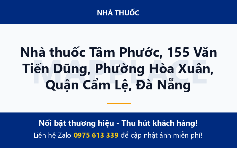 Nhà thuốc Tâm Phước, 155 Văn Tiến Dũng, Phường Hòa Xuân, Quận Cẩm Lệ, Đà Nẵng