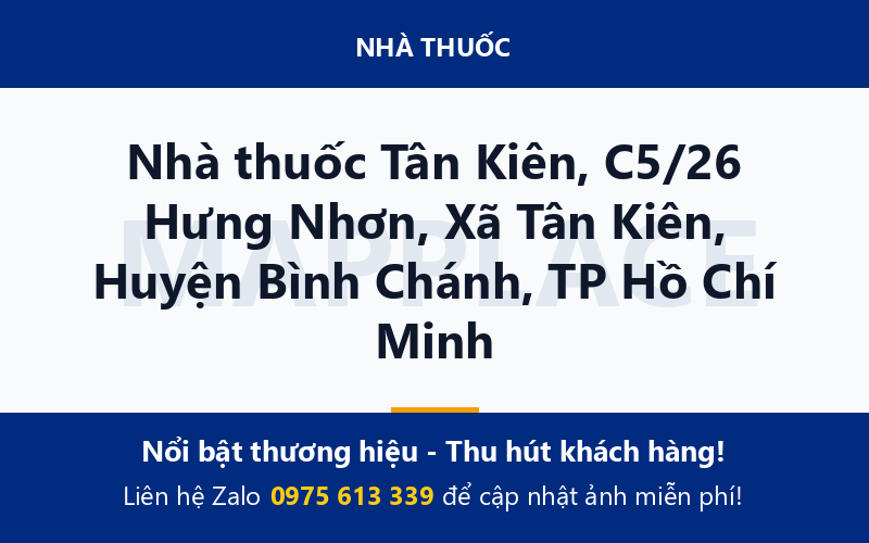 Nhà thuốc Tân Kiên, C5/26 Hưng Nhơn, Xã Tân Kiên, Huyện Bình Chánh, TP Hồ Chí Minh