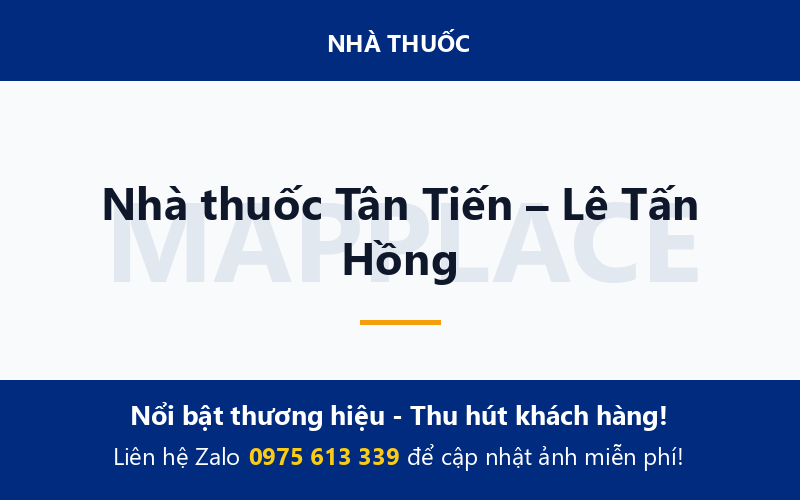 Nhà thuốc Tân Tiến – Lê Tấn Hồng