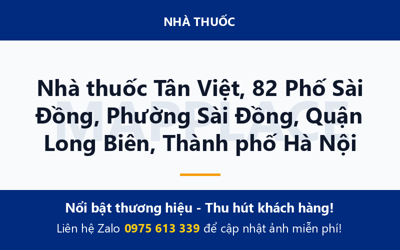 Nhà thuốc Tân Việt, 82 Phố Sài Đồng, Phường Sài Đồng, Quận Long Biên, Thành phố Hà Nội
