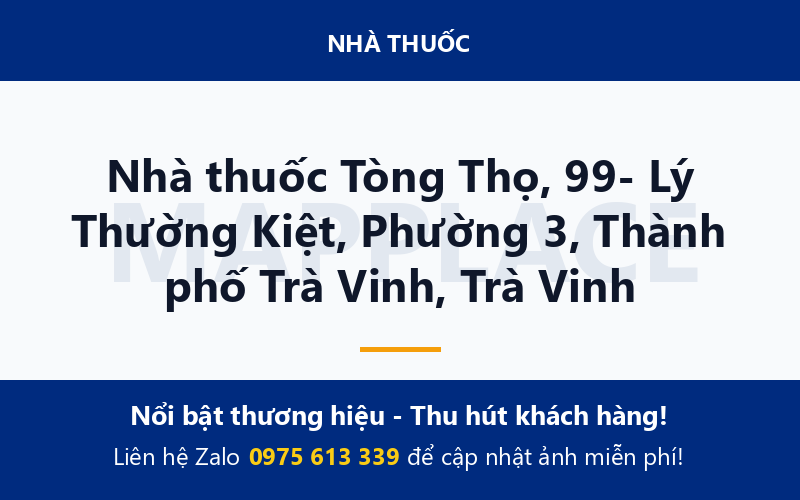 Nhà thuốc Tòng Thọ, 99- Lý Thường Kiệt, Phường 3, Thành phố Trà Vinh, Trà Vinh