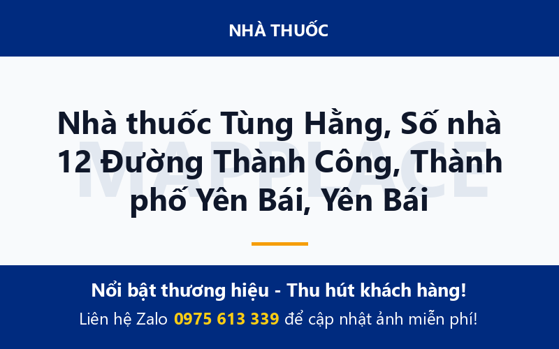 Nhà thuốc Tùng Hằng, Số nhà 12 Đường Thành Công, Thành phố Yên Bái, Yên Bái