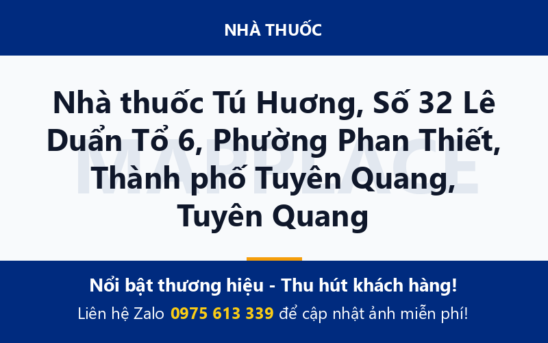 Nhà thuốc Tú Huơng, Số 32 Lê Duẩn Tổ 6, Phường Phan Thiết, Thành phố Tuyên Quang, Tuyên Quang