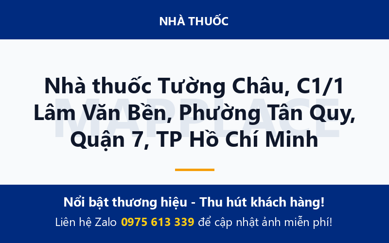 Nhà thuốc Tường Châu, C1/1 Lâm Văn Bền, Phường Tân Quy, Quận 7, TP Hồ Chí Minh