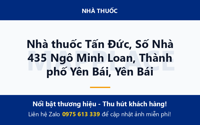Nhà thuốc Tấn Đức, Số Nhà 435 Ngô Minh Loan, Thành phố Yên Bái, Yên Bái