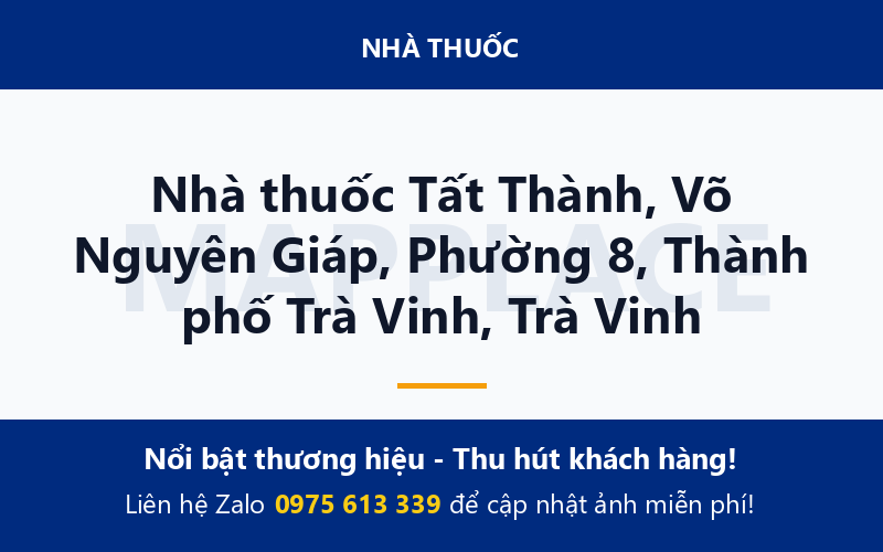 Nhà thuốc Tất Thành, Võ Nguyên Giáp, Phường 8, Thành phố Trà Vinh, Trà Vinh