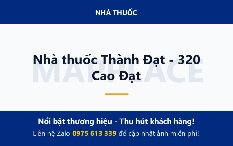 Nhà thuốc Thành Đạt - 320 Cao Đạt