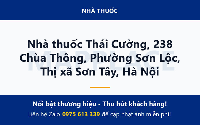 Nhà thuốc Thái Cường, 238 Chùa Thông, Phường Sơn Lộc, Thị xã Sơn Tây, Hà Nội