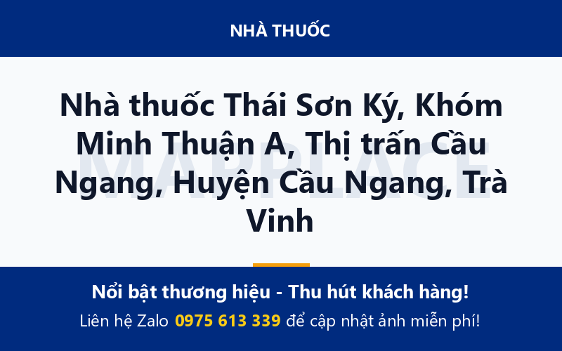 Nhà thuốc Thái Sơn Ký, Khóm Minh Thuận A, Thị trấn Cầu Ngang, Huyện Cầu Ngang, Trà Vinh