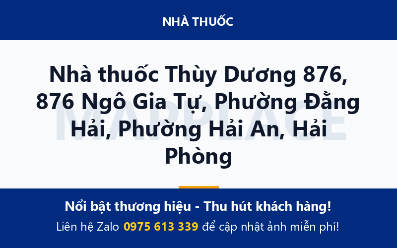 Nhà thuốc Thùy Dương 876, 876 Ngô Gia Tự, Phường Đằng Hải, Phường Hải An, Hải Phòng