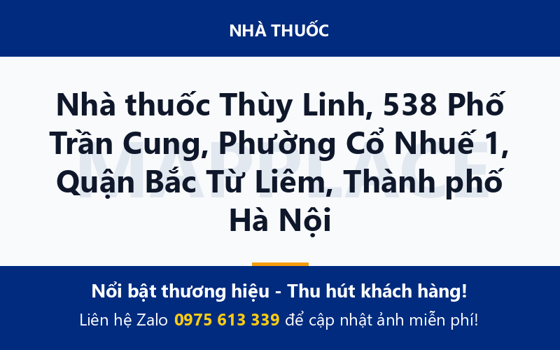 Nhà thuốc Thùy Linh, 538 Phố Trần Cung, Phường Cổ Nhuế 1, Quận Bắc Từ Liêm, Thành phố Hà Nội
