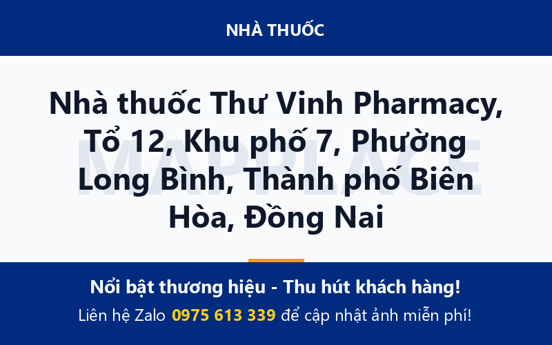 Nhà thuốc Thư Vinh Pharmacy, Tổ 12, Khu phố 7, Phường Long Bình, Thành phố Biên Hòa, Đồng Nai