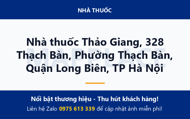 Nhà thuốc Thảo Giang, 328 Thạch Bàn, Phường Thạch Bàn, Quận Long Biên, TP Hà Nội