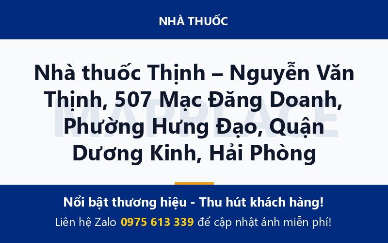 Nhà thuốc Thịnh – Nguyễn Văn Thịnh, 507 Mạc Đăng Doanh, Phường Hưng Đạo, Quận Dương Kinh, Hải Phòng