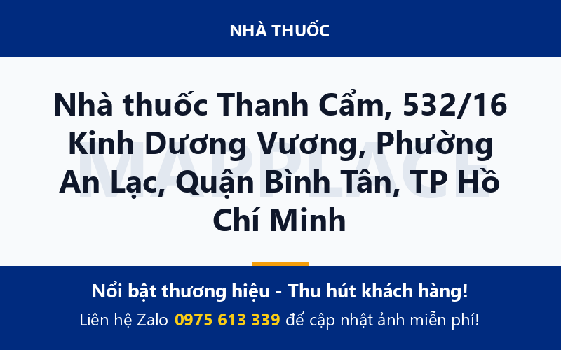 Nhà thuốc Thanh Cẩm, 532/16 Kinh Dương Vương, Phường An Lạc, Quận Bình Tân, TP Hồ Chí Minh