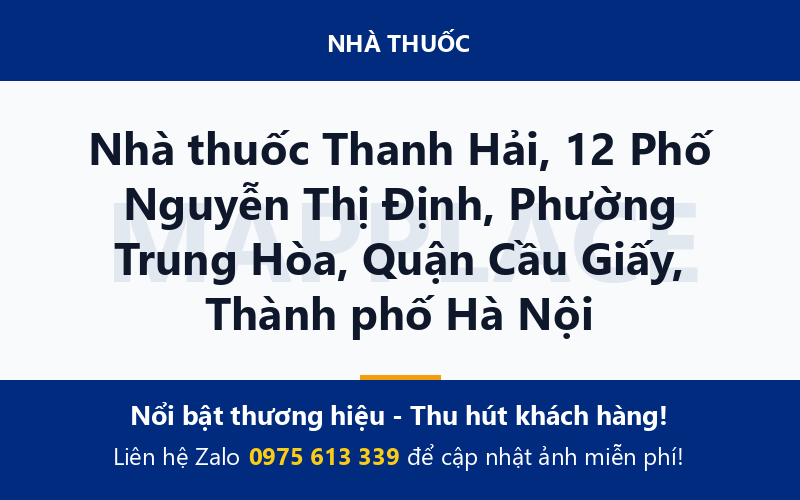 Nhà thuốc Thanh Hải, 12 Phố Nguyễn Thị Định, Phường Trung Hòa, Quận Cầu Giấy, Thành phố Hà Nội