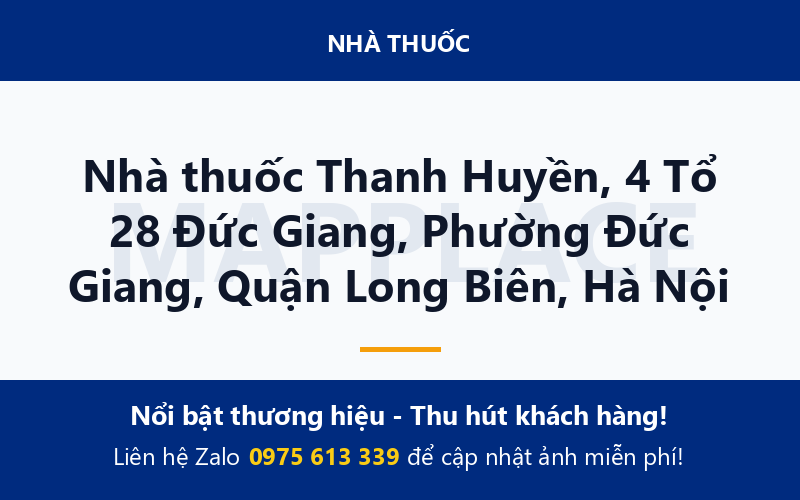 Nhà thuốc Thanh Huyền, 4 Tổ 28 Đức Giang, Phường Đức Giang, Quận Long Biên, Hà Nội