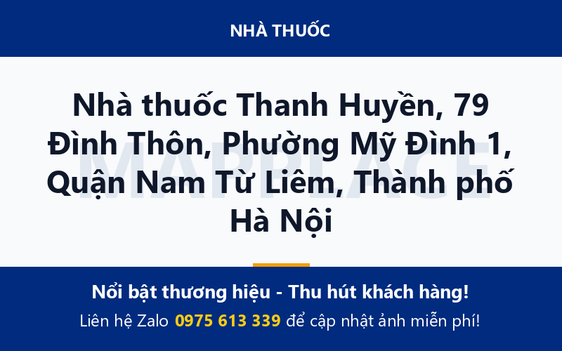 Nhà thuốc Thanh Huyền, 79 Đình Thôn, Phường Mỹ Đình 1, Quận Nam Từ Liêm, Thành phố Hà Nội