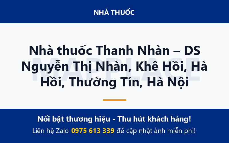 Nhà thuốc Thanh Nhàn – DS Nguyễn Thị Nhàn, Khê Hồi, Hà Hồi, Thường Tín, Hà Nội