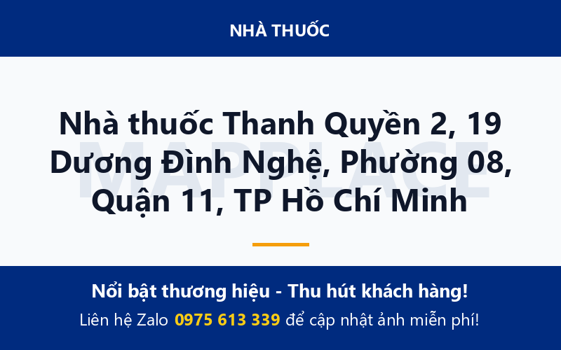 Nhà thuốc Thanh Quyền 2, 19 Dương Đình Nghệ, Phường 08, Quận 11, TP Hồ Chí Minh