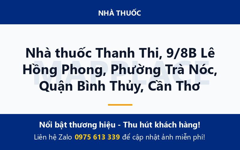 Nhà thuốc Thanh Thi, 9/8B Lê Hồng Phong, Phường Trà Nóc, Quận Bình Thủy, Cần Thơ