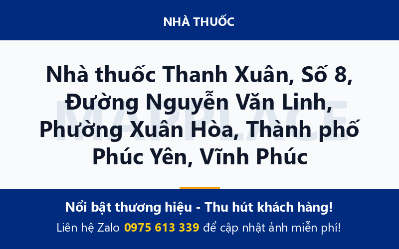 Nhà thuốc Thanh Xuân, Số 8, Đường Nguyễn Văn Linh, Phường Xuân Hòa, Thành phố Phúc Yên, Vĩnh Phúc