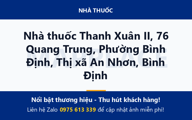 Nhà thuốc Thanh Xuân II, 76 Quang Trung, Phường Bình Định, Thị xã An Nhơn, Bình Định