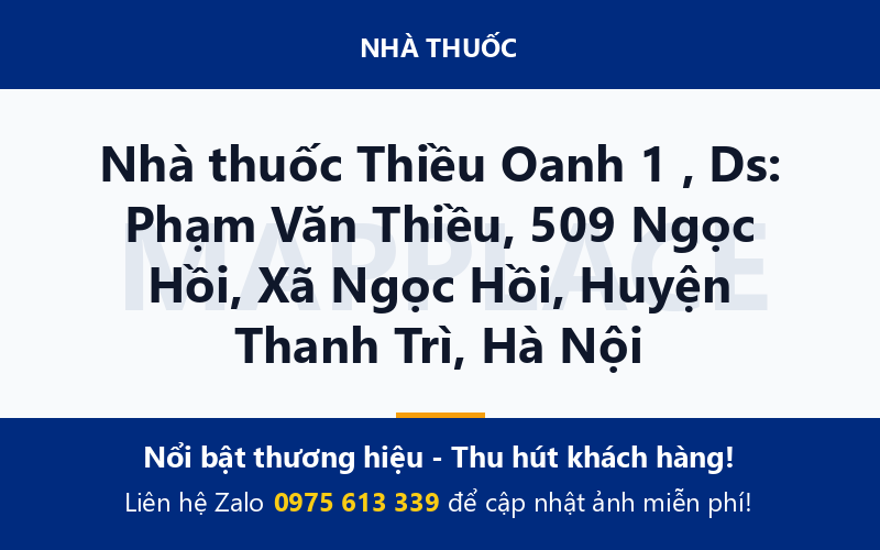 Nhà thuốc Thiều Oanh 1 , Ds: Phạm Văn Thiều, 509 Ngọc Hồi, Xã Ngọc Hồi, Huyện Thanh Trì, Hà Nội