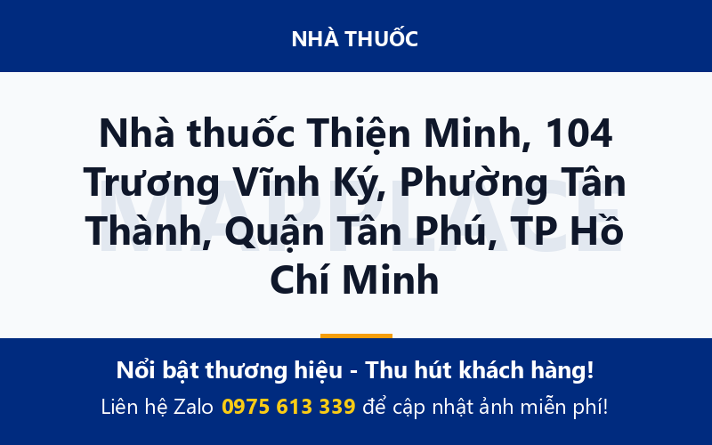 Nhà thuốc Thiện Minh, 104 Trương Vĩnh Ký, Phường Tân Thành, Quận Tân Phú, TP Hồ Chí Minh