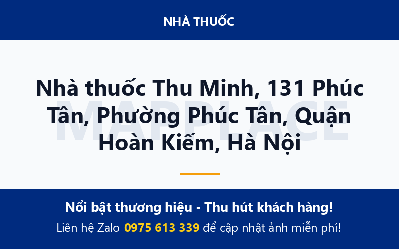 Nhà thuốc Thu Minh, 131 Phúc Tân, Phường Phúc Tân, Quận Hoàn Kiếm, Hà Nội